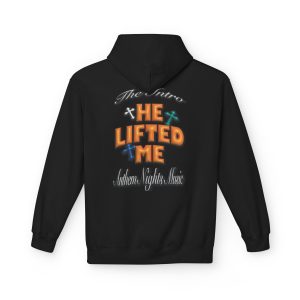 He Lifted Me Hoodie -
